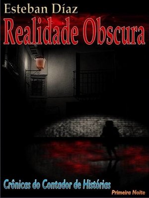 cover image of REALIDADE OBSCURA--Primeira noite (Crônicas do Contador de Histórias)